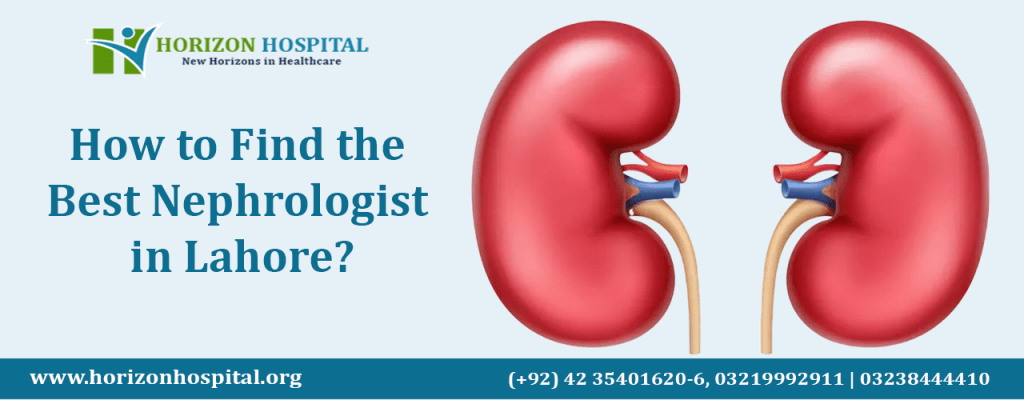 How to Find the Best Nephrologist in Lahore?