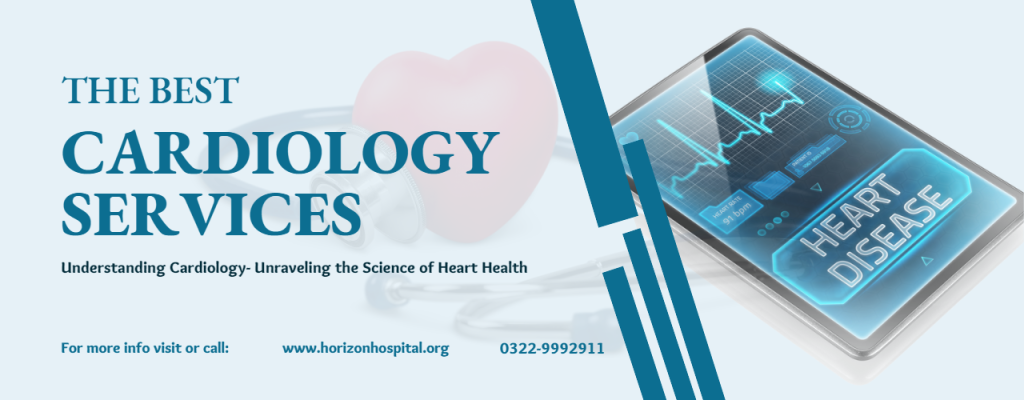 Horizon Hospital has the Best Cardiology Services in Lahore